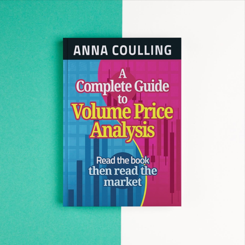 (Eng) A Complete Guide To Volume Price Analysis by Anna Coulling ...