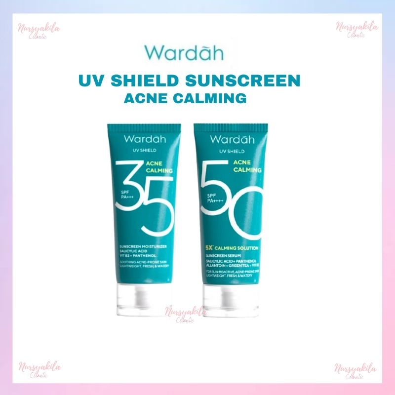 Wardah UV Shield Sunscreen Acne Calming SPF35 And SPF50 Sunscreen For