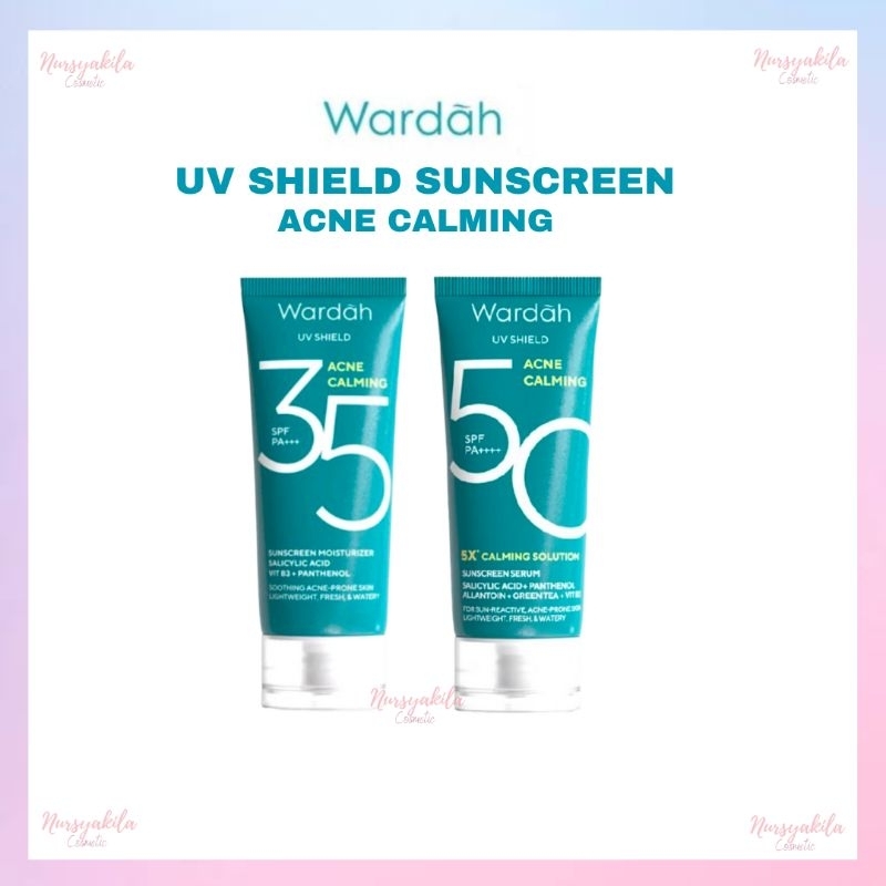 Wardah UV Shield Sunscreen Acne Calming SPF35 And SPF50 - Sunscreen For ...