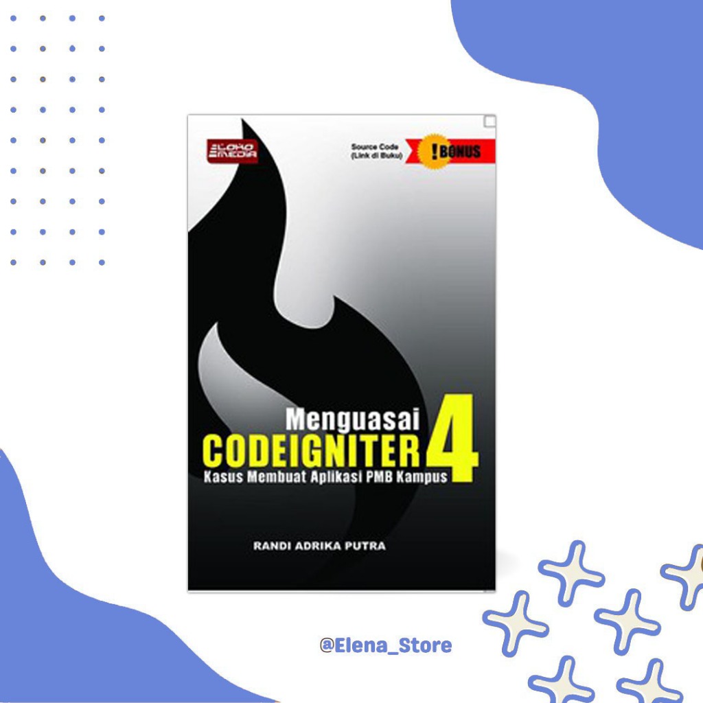 Book Mastering Codeigniter 4 Cases For Campus PMB Applications | Shopee ...