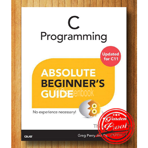 C Programming Absolute Beginner's Guide Third Edition By Greg Perry ...