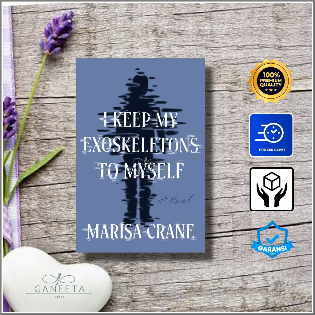 Novel I Keep My Exoskeletons To Myself by Marisa Crane english