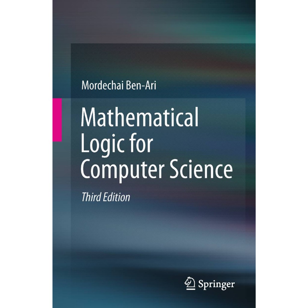 Mathematical Logic for Computer Science by Mordechai BenAri Shopee