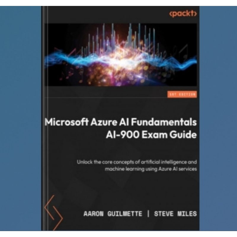 Microsoft Azure AI Fundamentals AI-900 Exam Guide Book (Early Access ...