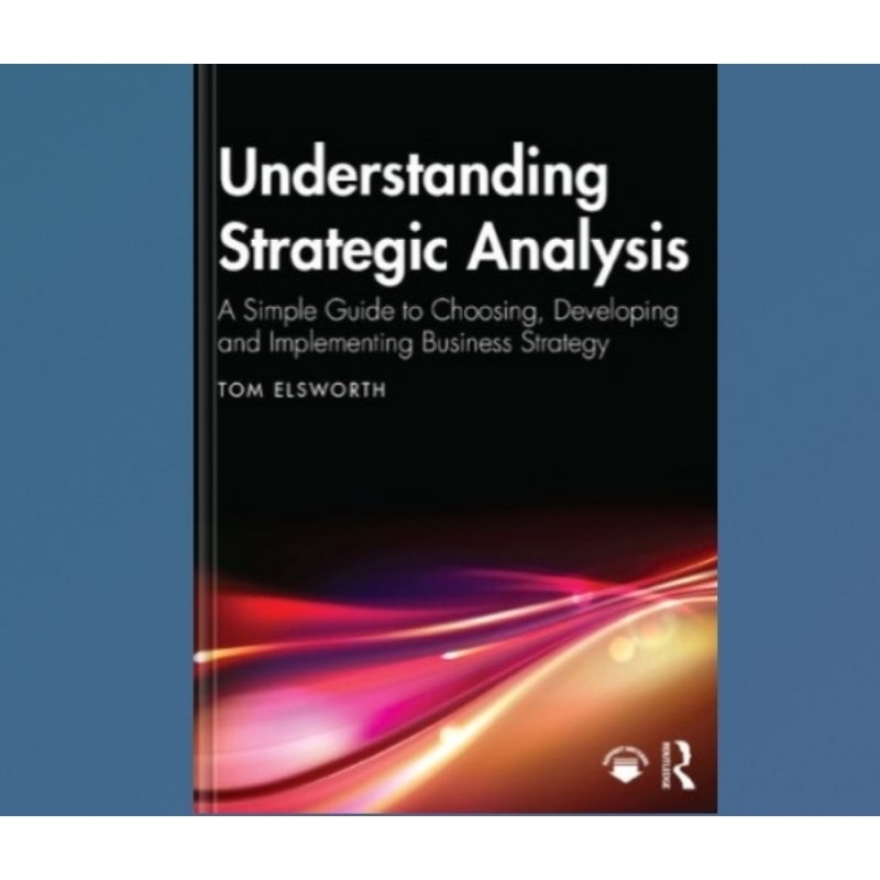 Strategic Analysis Understanding Book: A Simple Guide to Choosing ...