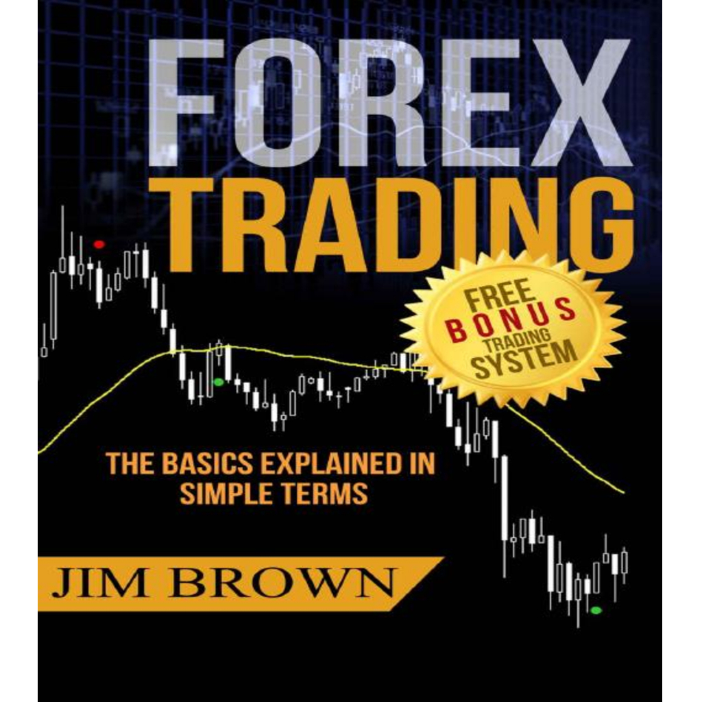 [ENG04] Forex TRADING The Basics Explained in Simple Terms (Jim Brown ...