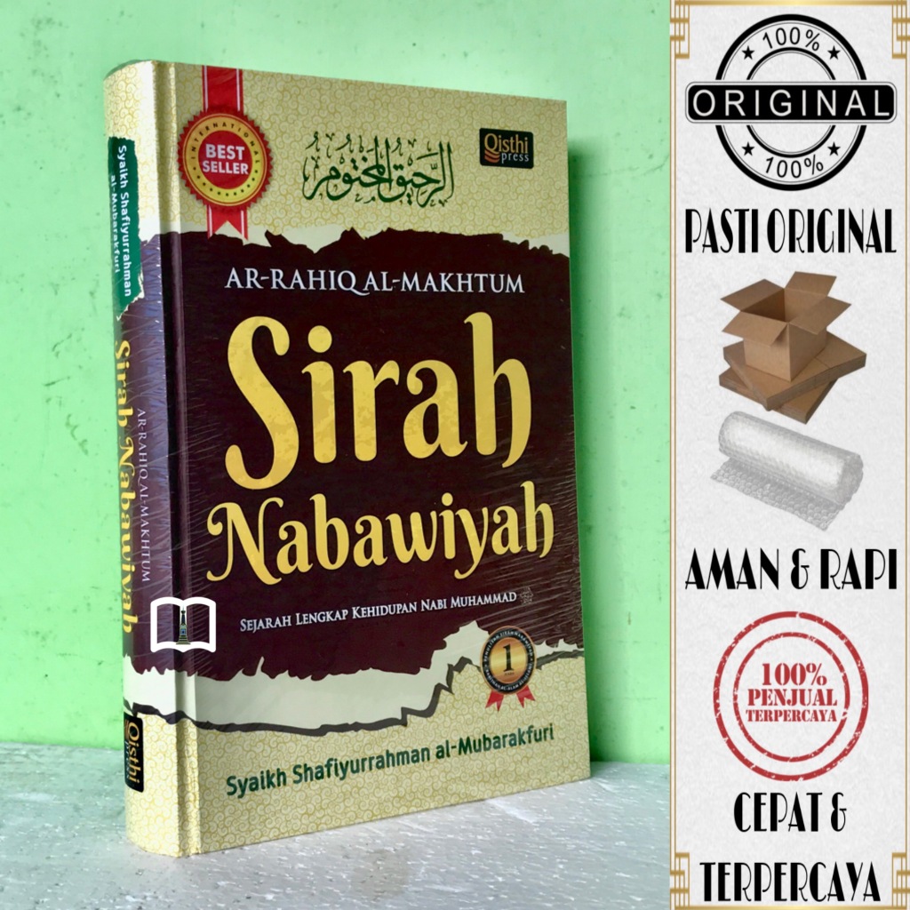 Nabi The Book Of Sirah Nabawiyah A Complete History Of The Life Of