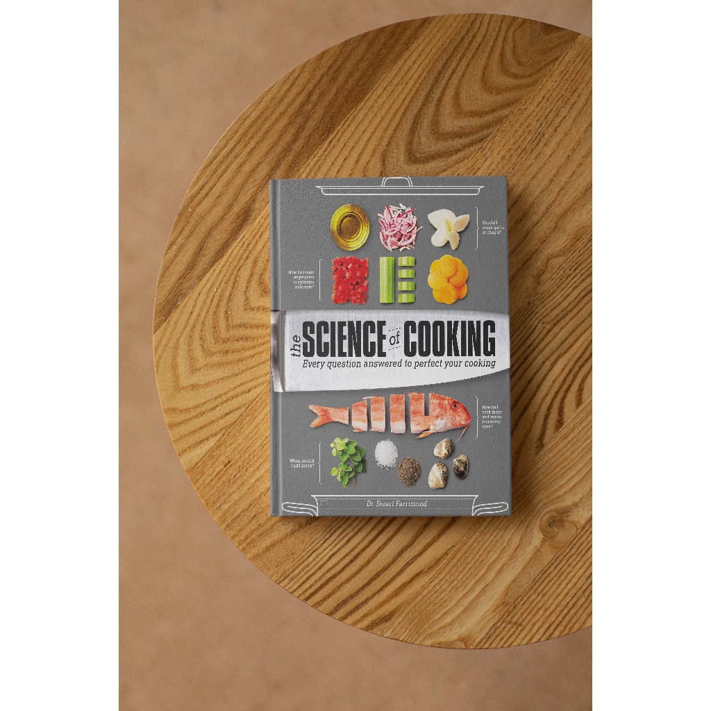 The Science of Cooking Every Question Answered to Perfect Your Cooking ...