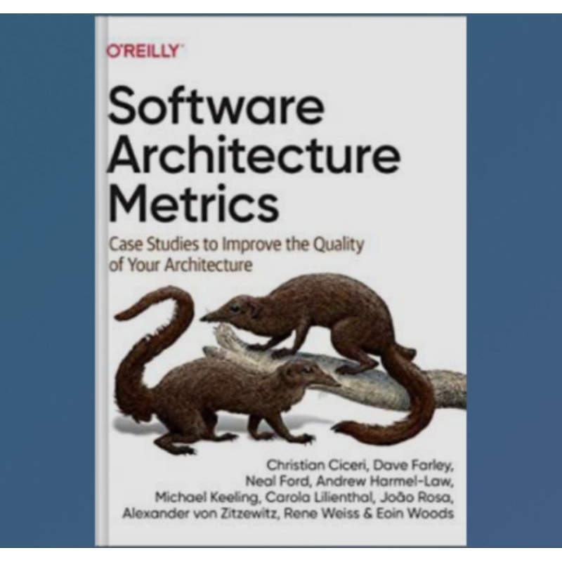 Software Architecture Metrics Book: Case Studies to Improve the Quality ...