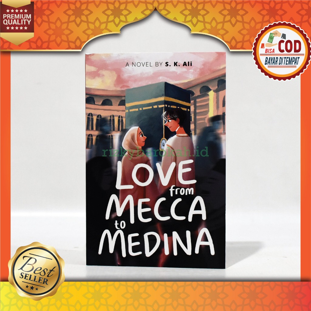 Novel Love from Mecca to Medina By S.K. Ali Republica Publisher