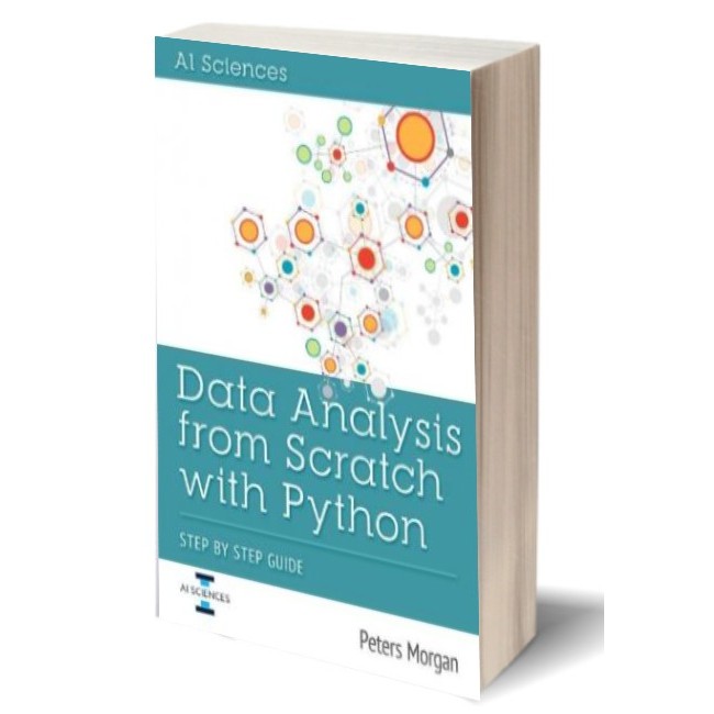 Data analysis from scratch with python beginner guide using python