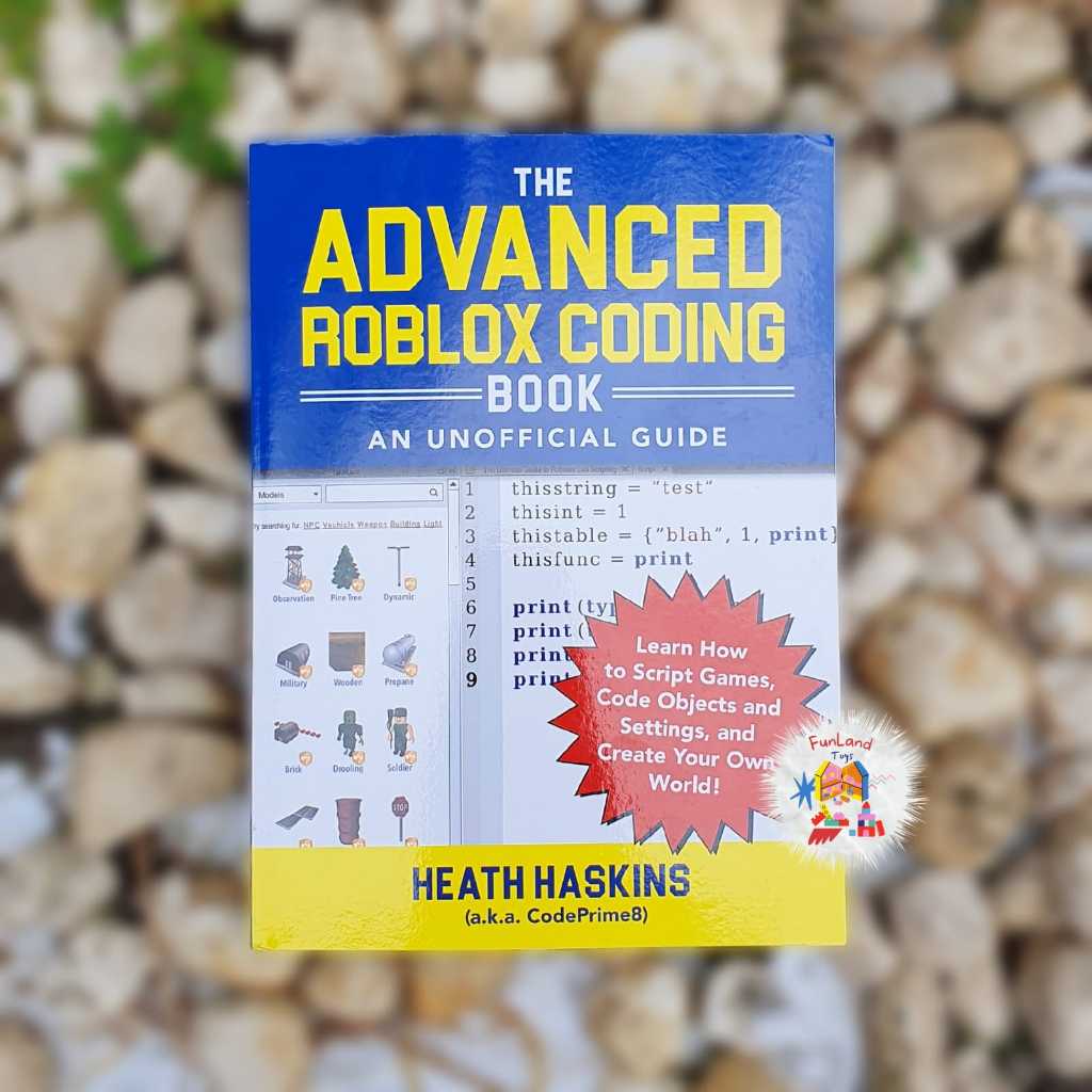 The Advanced Roblox Coding Book: An Unofficial Guide: Learn How to