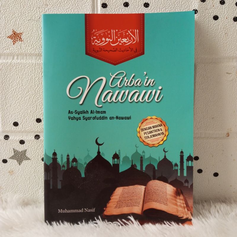 The Book Of ARBA'IN NAWAWI Islamic Boarding School Meanings And ...