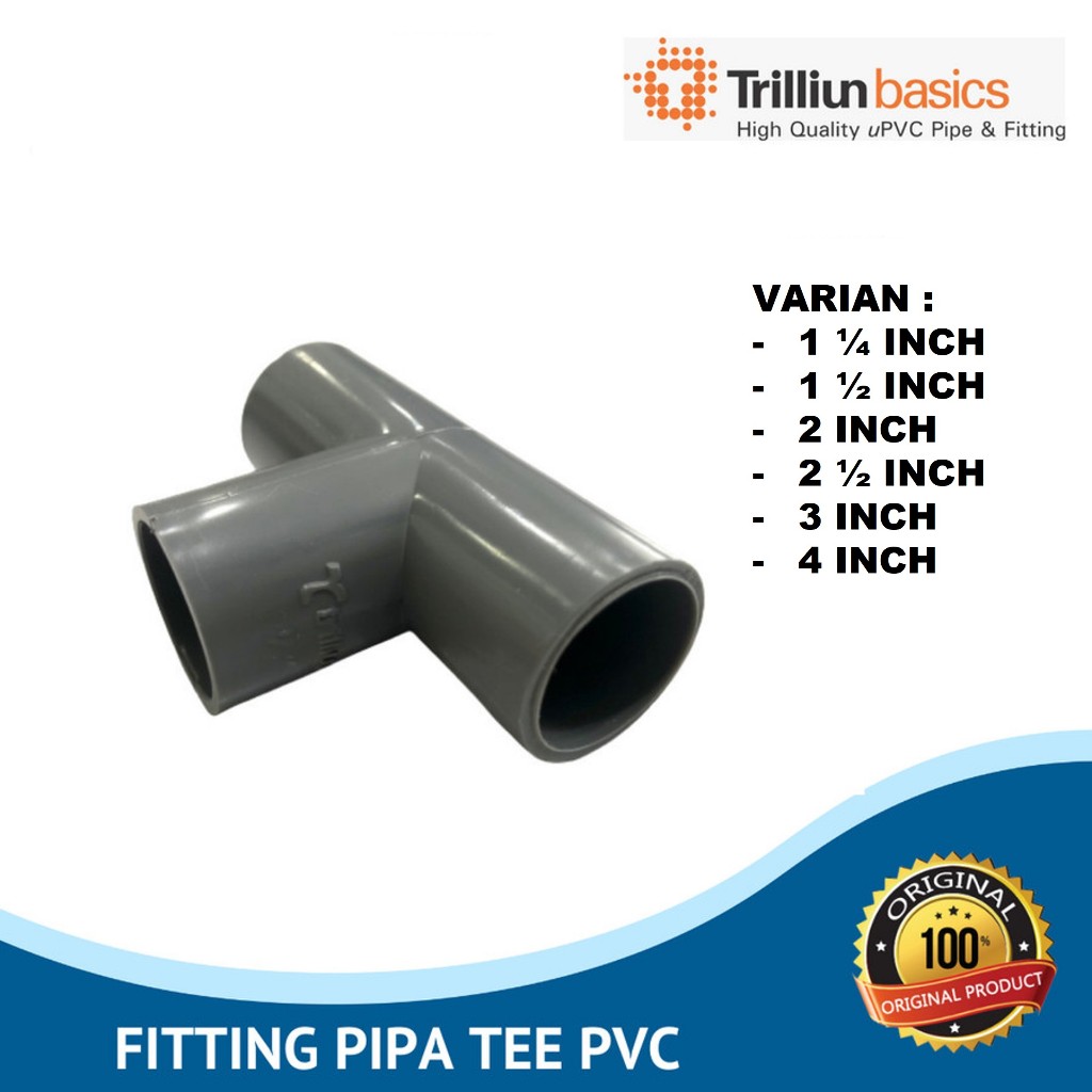 Pipe Connections Tee T PVC Pipe Trillion 1 1/4", 1 1/2", 2" 2 1/2,3
