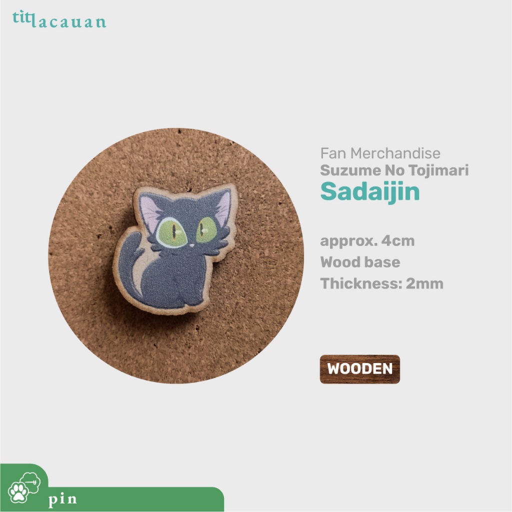 KAYU Sadaijin Cat Pin Sitting MDF Wood Brooch Anime Suzume No