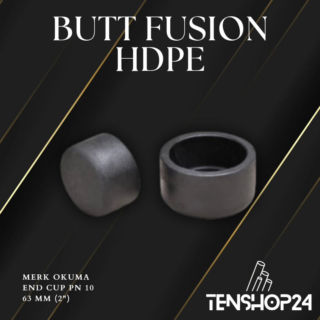 Butt Fusion HDPE End Cup / End Cap PN 10 Brand OKUMA - 63mm (2
