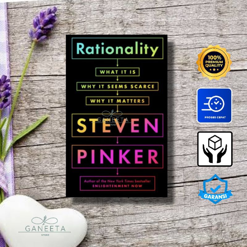 Rationality: What It Is Why It Seems Scarce Why It Matters by Steven ...