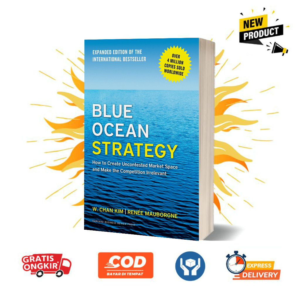 Blue Ocean Strategy How to Create Uncontested Market Space and Make
