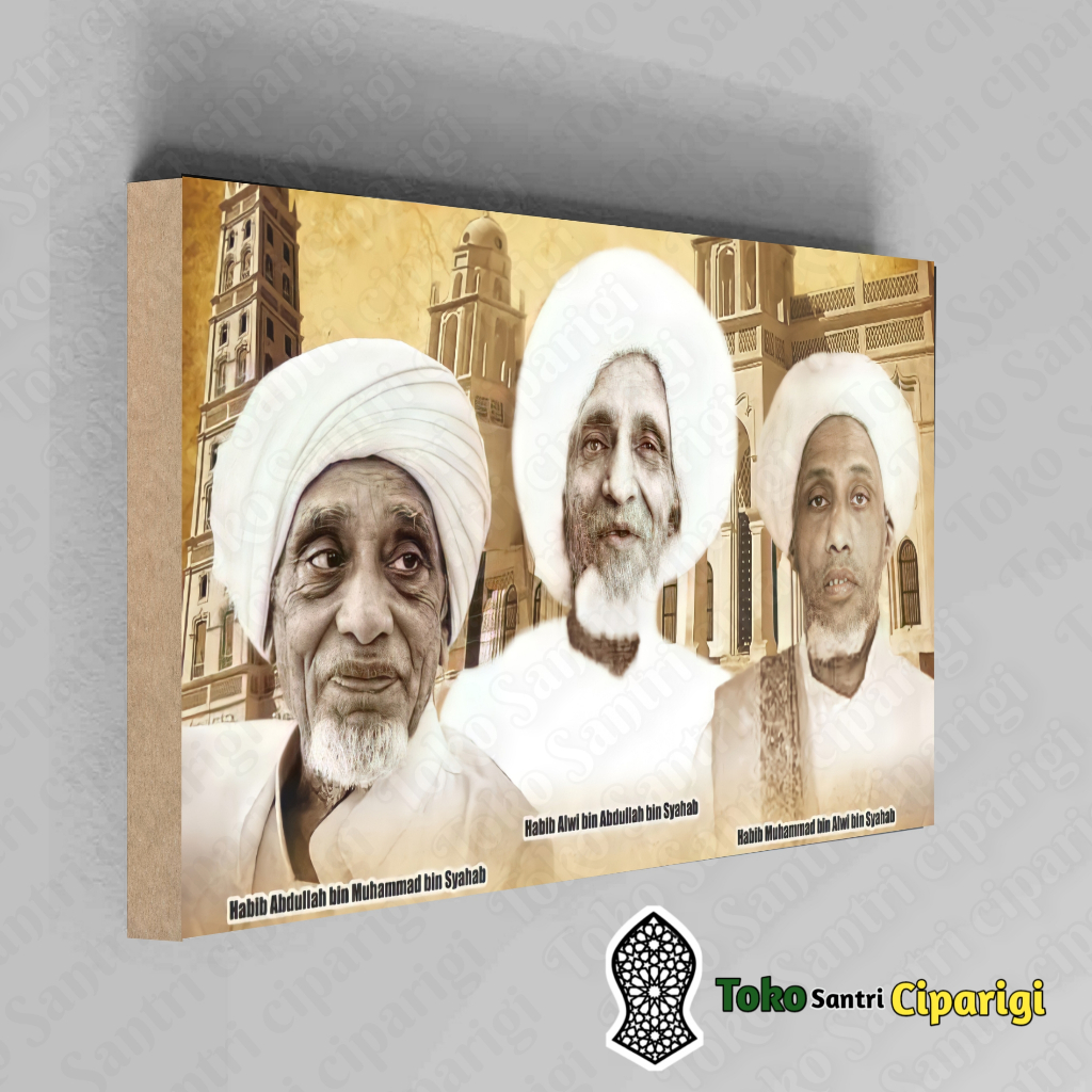 HABIB HABAIB POSTER/HABIB ABDULLAH BIN MUHAMAMD BIN SYAHAB/HABIB ALWI ...