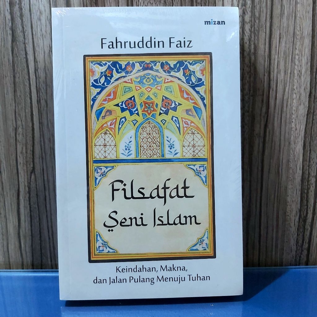 PHILOSOPHY OF ISLAMIC ARTS FAVORITE FAIZ MIZAN AESTHETICS OF ISLAM FROM ...