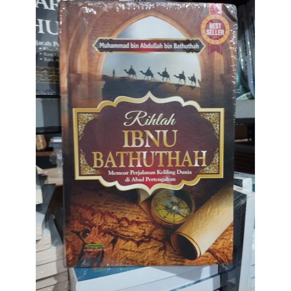 Rihlah Ibnu Bathutah Memory of Travels Around the World in the Middle ...