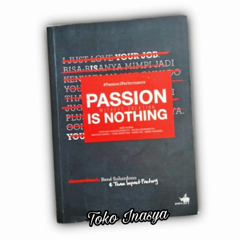 Passion 2nd Book PERFORMANCE/PASSION WITHOUT CREATION IS NOTHING (BY