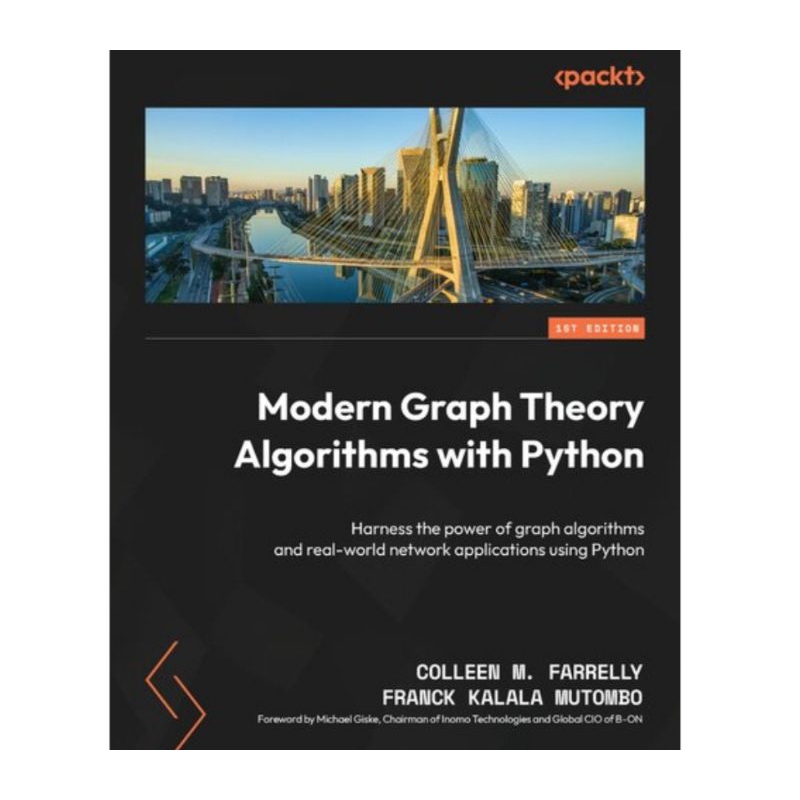 Modern graph Theory algorithms Book with Python: Harness the power of ...