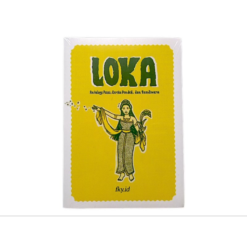 Loka Anthology of poetry, short stories, and the drama scripts of the ...
