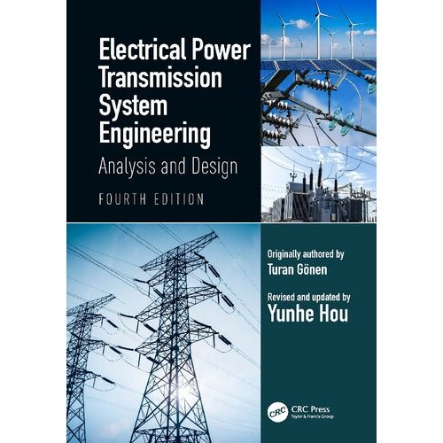 Electrical Power Transmission System Engineering: Analysis and Design ...