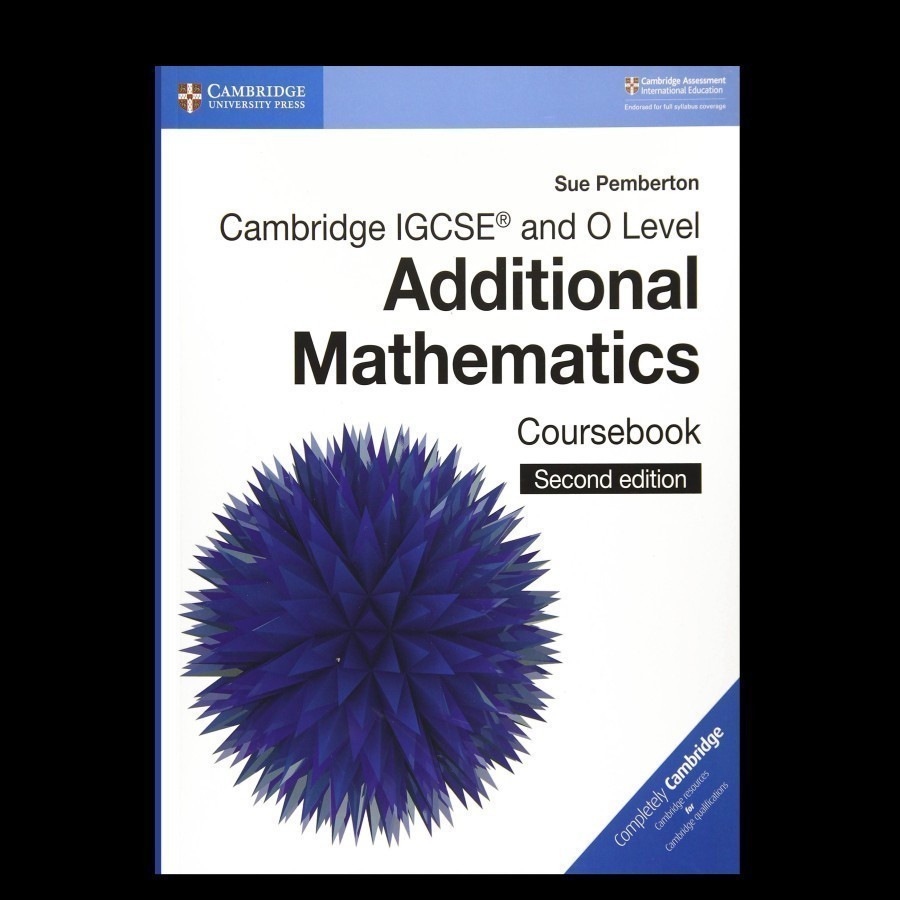 Cambridge and O Level Additional Mathematics Coursebook Second Edition ...