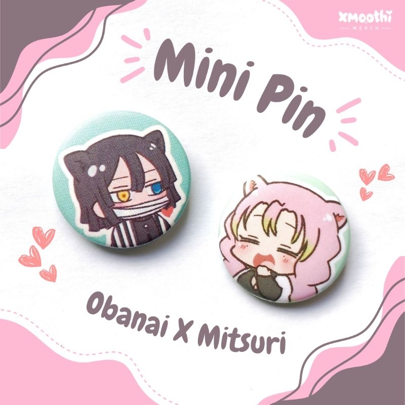 Obanai and good Mitsuri pins