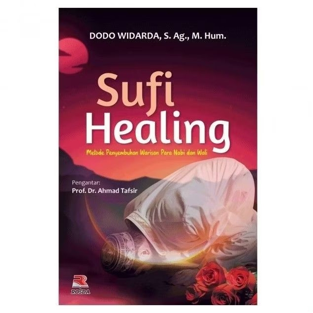 NABI Sufi Healing Book: The Healing Methods of the Legacy of the Prophet and Saints Dodo Widarda ...