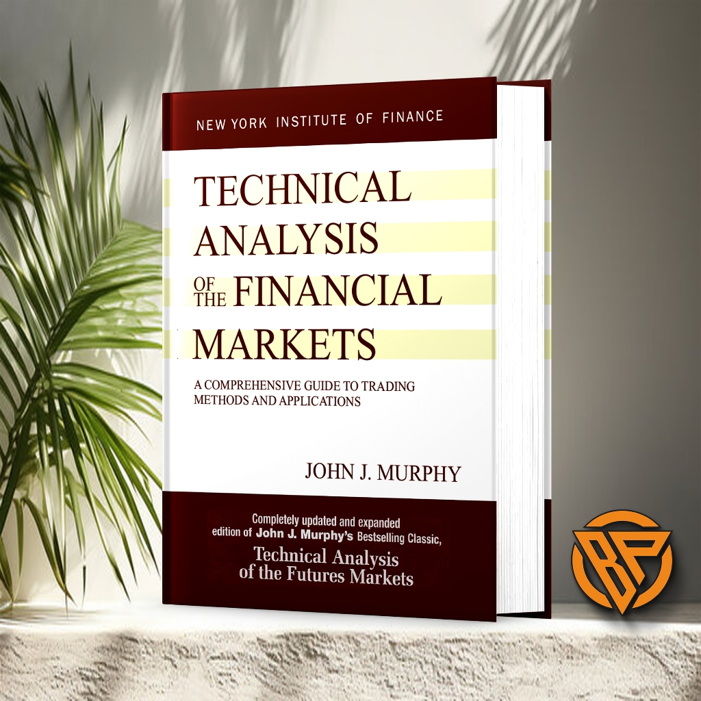Technical Analysis of The Financial Markets by John J. Murphy | Shopee  Malaysia