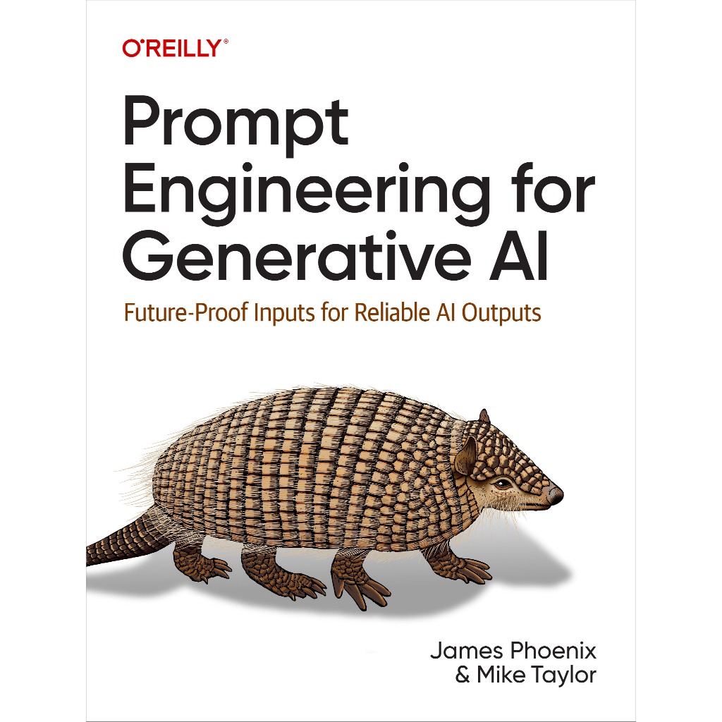PROMPT ENGINEERING FOR GENERATIVE AI : Future-Proof Inputs for Reliable ...