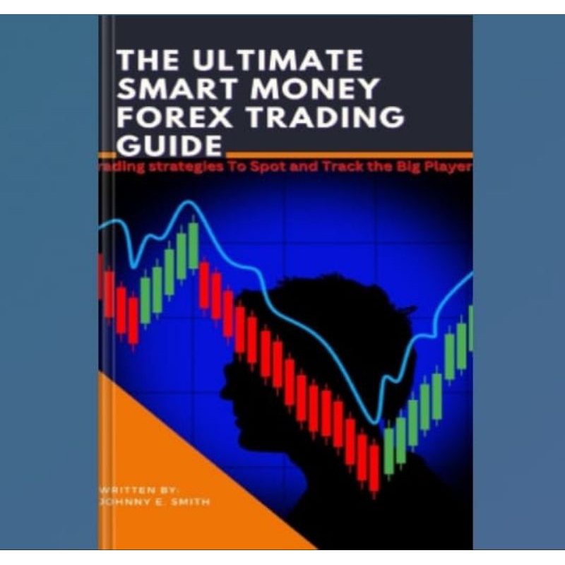 The book THE ULTIMATE SMART MONEY FOREX TRADING GUIDE Trading