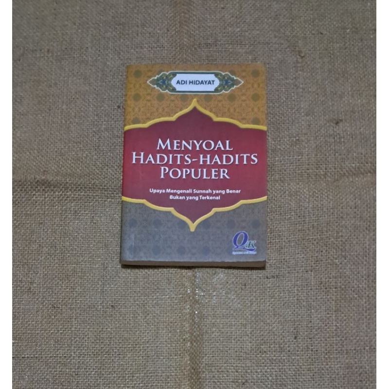 Menyoal HADITH - POPULAR HADITH (UPAYA TO KNOW THE SUNNAH IS TRUE, NOT ...