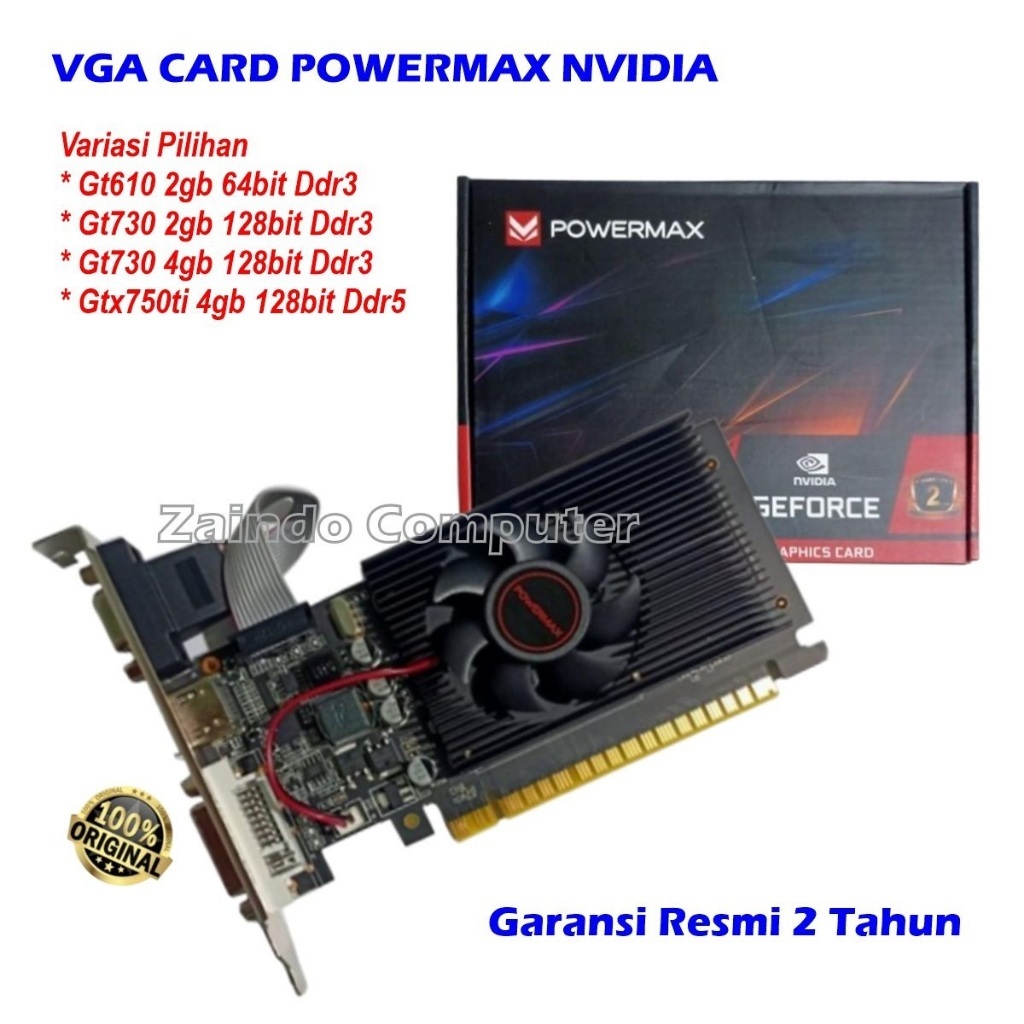 VGA CARD POWERMAX GT610 2GB 64BIT VGA CARD POWERMAX GT730 2GB 128BIT ...