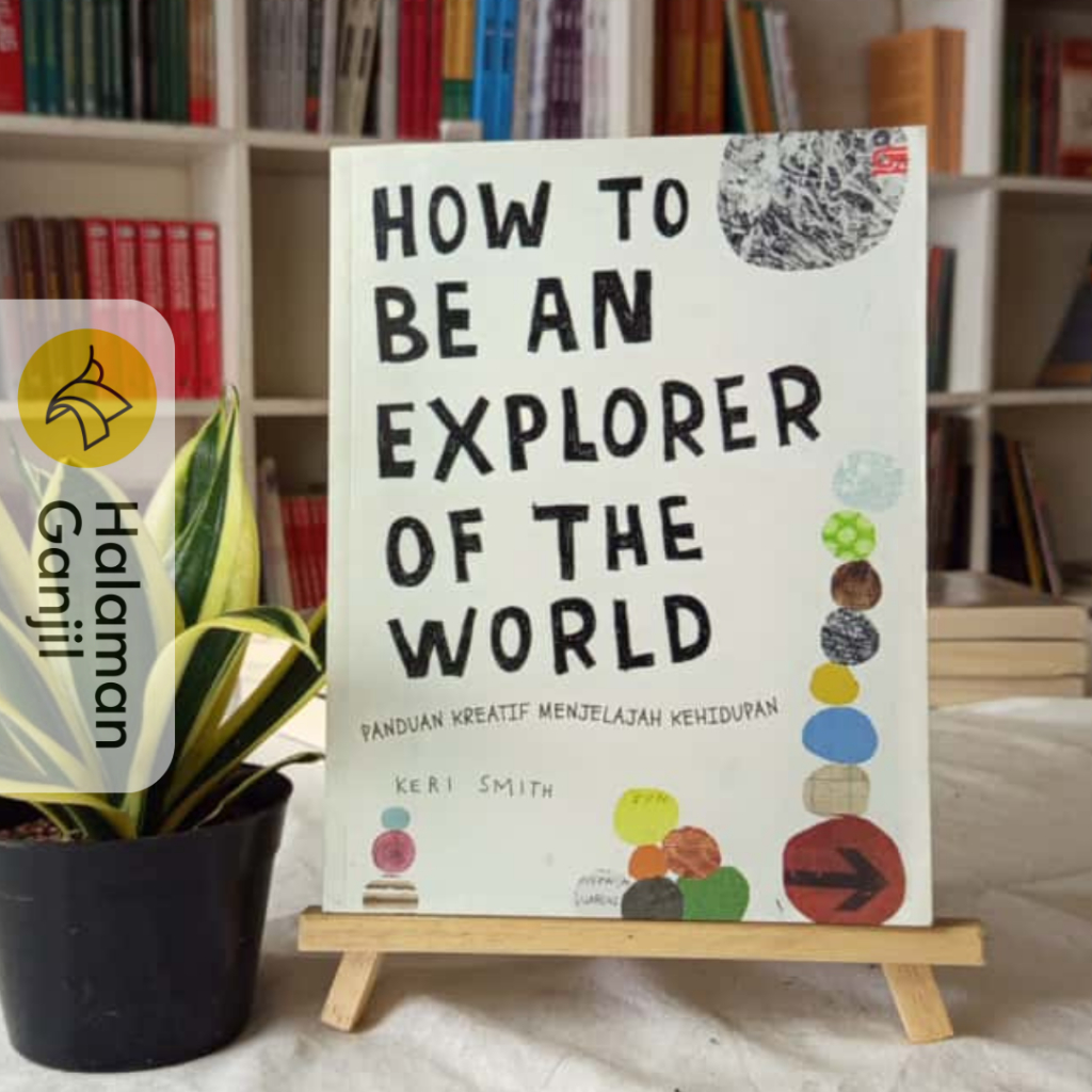 How To An Explorer of The World'sBe: A Creative Guide To Exploring Life ...
