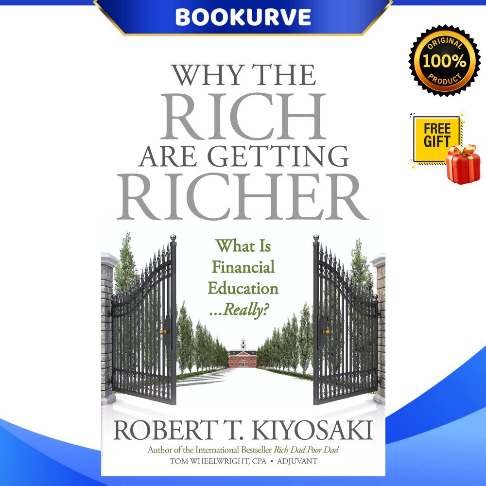 Why The Rich Are Getting Richer By Robert T Kiyosaki 9781612680972