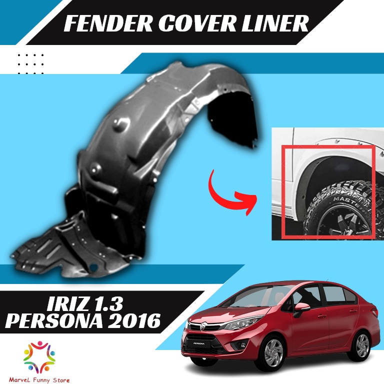 Proton Iriz 2014 1.3 New Persona Vvt 2016 - 2018 Fender Cover Liner ...