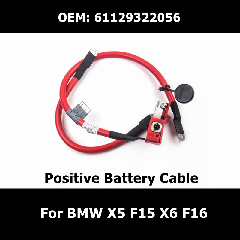 61129322056 Car Accessories Positive Battery Cable For BMW X5 F15 X6