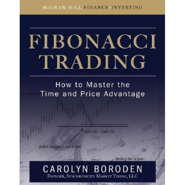 Fibonacci Trading: How To Master The Time And Price Advantage By ...