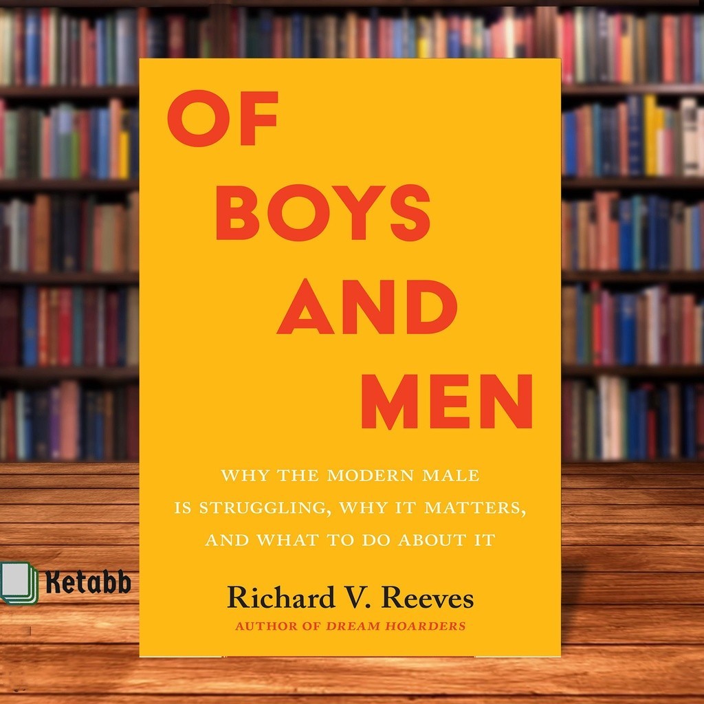 Of Boys and Men Why the Modern Male Is Struggling, Why It Matters, and What to Do About It by ...