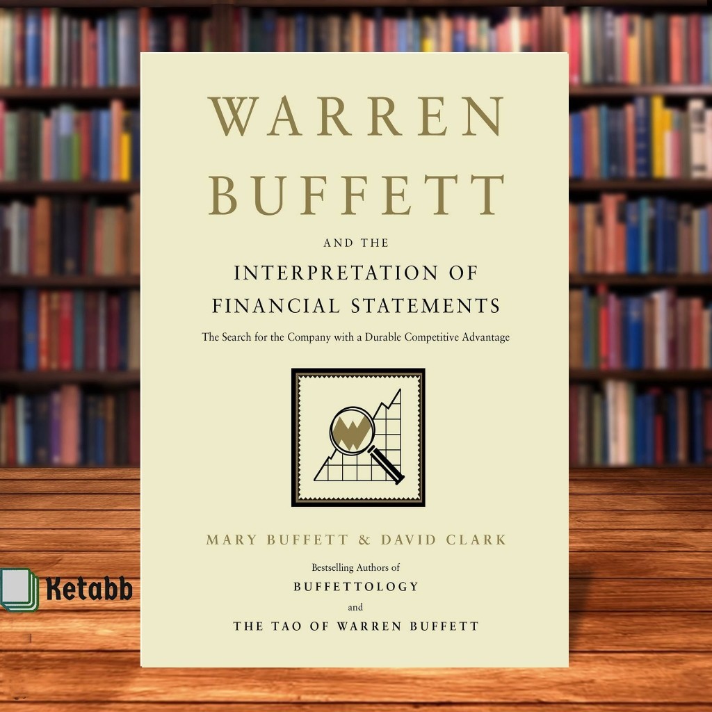 Warren Buffett and the Interpretation of Financial Statements by Mary Buffett David Clark ...