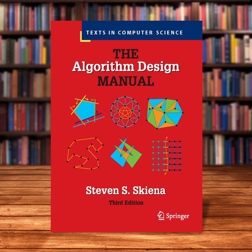 The Algorithm Design Manual (Texts in Computer Science) by Steven S ...