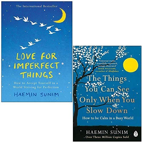 (Love for Imperfect Things / The Things You Can See Only When You Slow ...