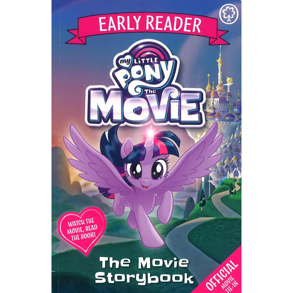(BX) MY LITTLE PONY THE MOVIE: EARLY READER: THE MOVIE STORYBOOK (ISBN ...
