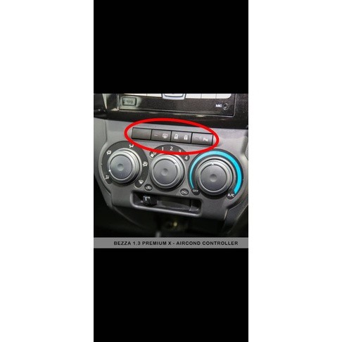100% PERODUA BEZZA SWITCH GLASS WIND SCREEN HEATER & AIRCOND PARKING ...