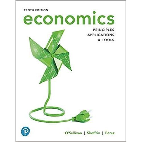 Economics Principles, Applications and Tools, 10th Edition by Arthur O ...