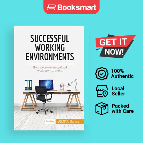 Successful Working Environments: How to create an optimal work ...